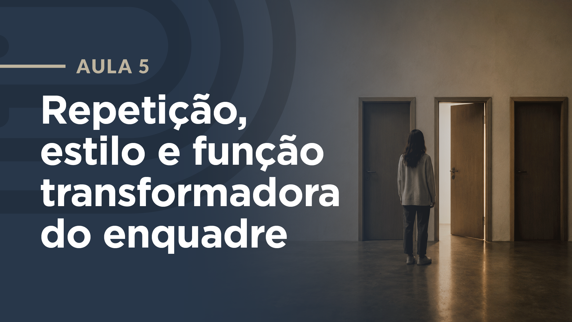Capa da aula: Repetição, estilo e função transformadora do enquadre
